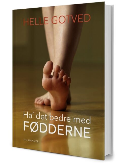 Ha' det bedre med fødderne af Helle Gotved